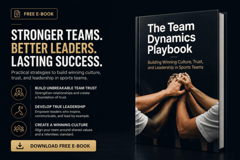 The Team Dynamics Playbook: Building Winning Culture, Trust, and Leadership in Sports Teams preview